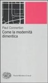 Paul Connerton - Come la modernità dimentica