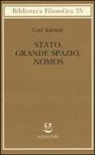 Carl Schmitt, G. Gurisatti, G. Maschke - Stato, grande spazio, nomos