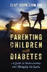 Jane Wolf Frances, Eliot LeBow - Parenting Children With Diabetes