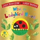 Julia Donaldson, Lydia Monks, Lydia Monks - What the Ladybird Heard