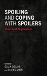 Galia Golan, Galia (EDT)/ Sher Golan, Galia Sher Golan, Gilead Sher, Galia Golan, Gilead Sher - Spoiling and Coping With Spoilers