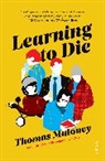 Thomas Maloney - Learning to Die
