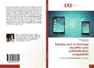 Wassim Fare Fares, Wassim Fares Fares, Mouldi Ouni - Solution mail et Stockage cloudifier avec authetification unique(SSO)