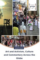 Annette Blum - Art and Activism, Culture and Commentary Across the Globe