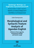 Jude Ssempuuma, Manfred Krug, Jude Ssempuuma - Morphological and Syntactic Feature Analysis of Ugandan English