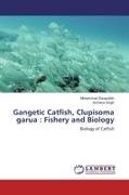 Mohamma Serajuddin, Mohammad Serajuddin, Archana Singh - Gangetic Catfish, Clupisoma garua : Fishery and Biology Biology of Catfish