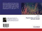 Alo Dash, Alok Dash, Jhansee Mishra - Regeneration of liver by ocimum canum