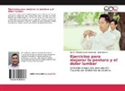 Heidy Briones, Ismael Cristoba Murillo Anchundia, Ismael Cristobal Murillo Anchundia - Ejercicios para mejorar la postura y el dolor lumbar