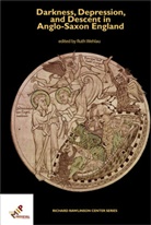 Ruth (EDT) Wehlau, Rut Wehlau, Ruth Wehlau - Darkness, Depression, and Descent in Anglo-Saxon England