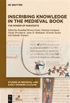 Rosalind (EDT)/ Carmassi Brown-Grant, Rosalind Brown-Grant, Patrizi Carmassi, Patrizia Carmassi, Gisela Drossbach, Gisela Drossbach et al... - Inscribing Knowledge in the Medieval Book