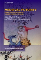 Will (EDT)/ Roman Rogers, Michael Roman, Michael Roman, Wil Rogers, Will Rogers, Christopher Michael Roman - Medieval Futurity
