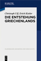 Erich Kistler, Christop Ulf, Christoph Ulf - Die Entstehung Griechenlands