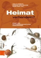 Am Barboza, Amalia Barboza, Barbar Krug-Richter, Barbara Krug-Richter, Sigrid Ruby - Heimat verhandeln?
