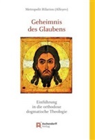 Hilarion (Dr. phil. theol. Alfeyev, Metropolit Hilarion Alfeyev, Metropolit Hilarion Alfeyev - Geheimnis des Glaubens
