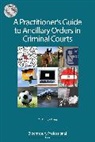 Elaine Freer - Practitioner''s Guide to Ancillary Orders in Criminal Courts