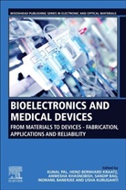Kunal (Associate Professor Pal, Kunal (Department of Biotechnology and Medica Pal, Kunal (Medical Electronics and Instrumentatio Pal, Kunal (Professor in the Department of Biotech Pal, Kunal (Professor-in-Charge Pal, Sandip Bag... - Bioelectronics and Medical Devices