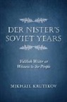 Mikhail Krutikov - Nister''s Soviet Years