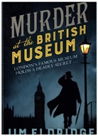 Jim Eldridge, Jim (Author) Eldridge - Murder At the British Museum