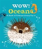 Camilla De La Bedoyere, Jacqueline McCann, Jacqueline (Editorial Director) Mccann, Ste Johnson, Steven Johnson - Wow! Oceans