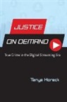 Tanya Horeck - Justice on Demand