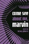 Brian Gilmore - Come See About Me, Marvin