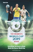 Shane Stay - The Women's World Cup 2019 Book