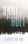 Anne Holt, Anne (Author) Holt - A Grave for Two