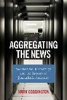 Mark Coddington - Aggregating the News
