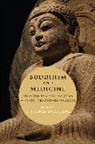 C. Pierce Salguero, C. Pierce Salguero, Salguero C. Pierce - Buddhism and Medicine