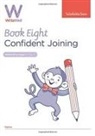 Carol Matchett, Schofield & Sims, Schofield & Matchett Sims - Writewell 8: Confident Joining, Year 3, Ages 7-8