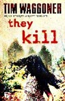 Tim Waggoner, Waggoner Tim - They Kill