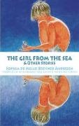 S DE M B ANDRESEN, Sophia de Mello Breyner Andresen - Girl From the Sea and Other Stories