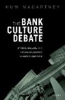 Huw Macartney, Huw (Associate Professor in Political E Macartney, Huw (Associate Professor in Political Economy Macartney, Macartney Huw - Bank Culture Debate