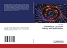 Johan Noldus - Geometrical Quantum Theory and Applications
