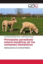 José Manue Martínez Pérez, José Manuel Martínez Pérez, Isabel MaurizTurrado - Principales parasitosis entero-hepáticas de los rumiantes domésticos