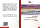 Chedia Zaara Ben Mosbah - Étude de la dynamique de la Sebkha de l'Ariana-Tunisie