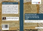 Jorge Ulises Casas Jerez - Bicentenario del dominio aristócrata criollo o el fin de un mito