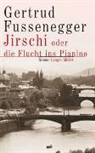 Gertrud Fussenegger - Jirschi oder die Flucht ins Pianino
