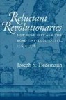 Joseph S. Tiedemann - Reluctant Revolutionaries