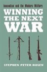 Stephen Peter Rosen - Winning the Next War
