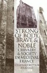 Constance Brittain Bouchard - "Strong of Body, Brave and Noble"