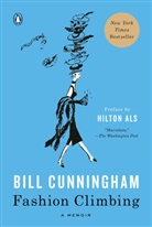 Hilton Als, Bill Cunningham - Bill Cunningham : Fashion Climbing (Paperback)