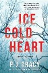 P J Tracy, P. J. Tracy - Ice Cold Heart