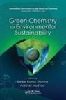 Jec, Sanjay K. (Jecrc University Sharma, Sanjay K. Mudhoo Sharma, Ackmez Mudhoo, Mudhoo Ackmez, Sanjay K. Sharma... - Green Chemistry for Environmental Sustainability