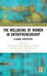 Maria-Teresa (Global Institute for Qualit Lepeley, Maria-Teresa Kuschel Lepeley, Nicholas Beutell, Nicholas J. Beutell, Emiel L Eijdenberg, Emiel L. Eijdenberg... - Wellbeing of Women in Entrepreneurship