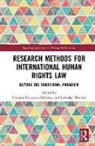 Damian Hodson Gonzalez-Salzberg, Damian Gonzalez-Salzberg, Loveday Hodson, Hodson Loveday - Research Methods for International Human Rights Law