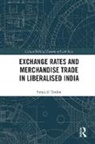 Suranjali Tandon, Suranjali (Assistant Professor Tandon - Exchange Rates and Merchandise Trade in Liberalised India