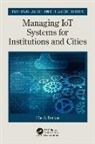 Charles A. Benson, Chuck Benson - Managing Iot Systems for Institutions and Cities