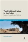 Rahmane Idrissa - Politics of Islam in the Sahel