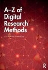 Catherine Dawson, Catherine (EdD Dawson - A-Z of Digital Research Methods